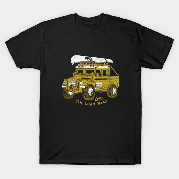 LEAVE THE MAIN ROAD 2 T-Shirt by KUMAWAY